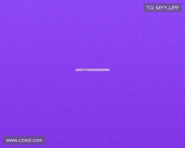 免费畅享NBA精彩赛事直播高清视频平台推荐 免费畅享NBA精彩赛事直播高清视频平台推荐